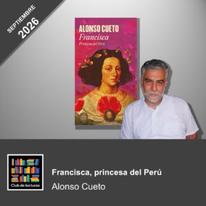 Francisca: Princesa de Perú - Alonso Cueto